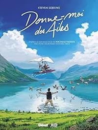 Couverture du livre Donne-moi des ailes - Steven Lejeune