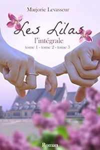 Couverture du livre Les Lilas - Intégrale - Marjorie Levasseur