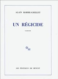 Couverture du livre Un régicide - Alain Robbe Grillet