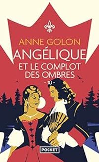 Anne Golon - Angélique et le complot des ombres