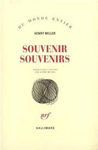 Henry Miller - Souvenir souvenirs