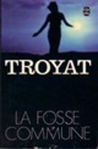 Couverture du livre La fosse commune - Henri Troyat