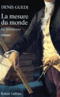 Couverture du livre La mesure du monde - Denis Guedj