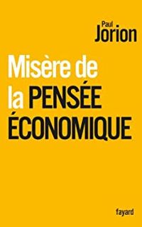 Paul Jorion - Misère de la pensée économique