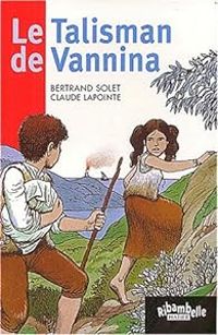 Bertrand Solet - Claude Lapointe - LE Talisman de Vannina