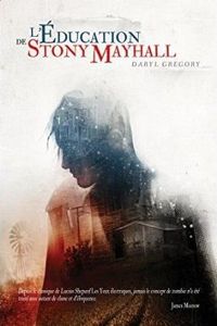 Couverture du livre L'éducation de Stony Mayhall - Daryl Gregory