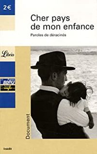 Couverture du livre Cher pays de mon enfance : Paroles de déracinés - Jean Pierre Gueno - Jerome Pecnard