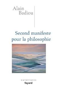 Couverture du livre Second manifeste pour la philosophie - Alain Badiou