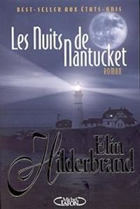 Elin Hilderbrand - Les Nuits de Nantucket