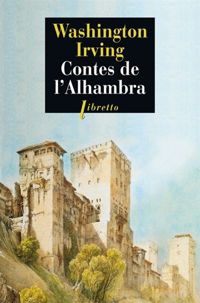 Couverture du livre Contes de l'Alhambra  - Washington Irving - Irving Washington