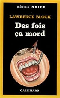 Couverture du livre Des fois ça mord - Lawrence Block