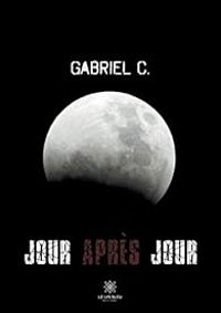 Couverture du livre Jour après jour - Gabriel C