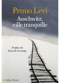 Couverture du livre Auschwitz, ville tranquille - Primo Levi