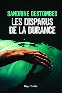 Couverture du livre Les Disparus de la Durance - Sandrine Destombes