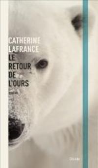 Catherine Lafrance - Le retour de l'ours