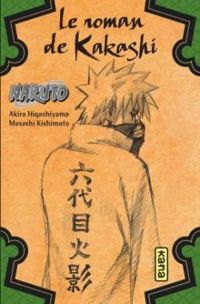 Masashi Kishimoto - Le roman de Kakashi