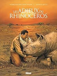 Couverture du livre Les Adieux du rhinocéros - Pierre Roland Saint Dizier