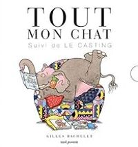 Couverture du livre Tout mon Chat - Gilles Bachelet