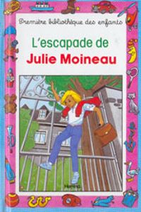 Christiane Bauchau - Jacques Geron - L'Escapade de Julie Moineau (Mini-Club)