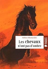 Couverture du livre Les chevaux n'ont pas d'ombre - Helene Montardre