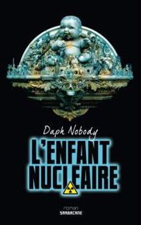 Daph Nobody - L'enfant nucléaire : Pica Morfal Boy