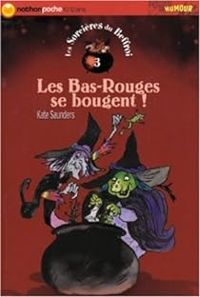 Kate Saunders - Les Bas-Rouges se bougent !