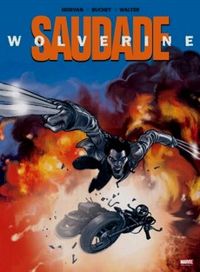 Jean David Morvan - Philippe Buchet - Wolverine : Saudade