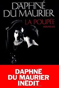 Daphné Du Maurier - La Poupée