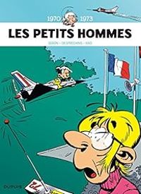 Pierre Seron - Albert Desprechins -  Mittei - Les Petits Hommes - Intégrale 02 : 1970-1973