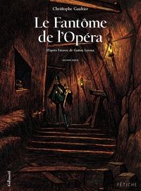 Christophe Gaultier - Le fantôme de l'opéra, tome 2 