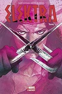 Couverture du livre Elektra all new Marvel now - Haden Blackman - Mike Del Mundo