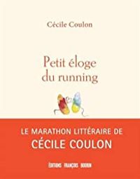 Cecile Coulon - Petit éloge du running