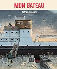 Roberto Innocenti - Mon bateau