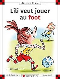 Dominique De Saint Mars - Lili veut jouer au foot