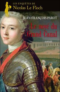 Couverture du livre Le noyé du Grand Canal (Les enquêtes de Nicolas le Floch - Jean Francois Parot