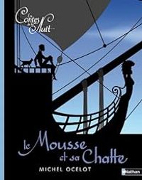 Couverture du livre Le mousse et sa chatte - Michel Ocelot