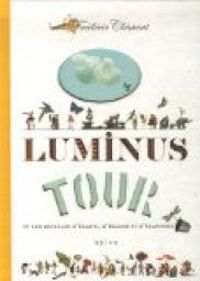 Couverture du livre Le luminus tour  - Frederic Clement