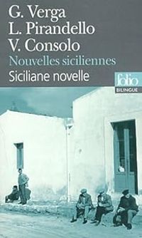 Couverture du livre Nouvelles siciliennes - Luigi Pirandello - Vincenzo Consolo - Giovanni Verga