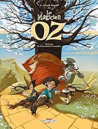 David Chauvel - Lyman Frank Baum - Le Magicien d'Oz - Intégrale