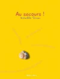 Couverture du livre Au secours ! - Isabelle Simon