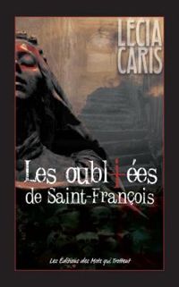 Couverture du livre Les oubliées de Saint-François - Lecia Caris