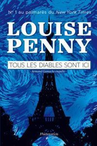 Louise Penny - Tous les diables sont ici