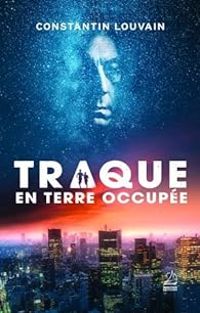 Constantin Louvain - Traque en terre occupée