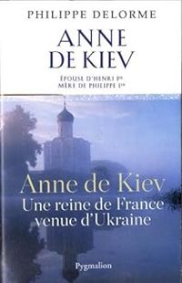 Couverture du livre Anne de Kiev - Philippe Delorme