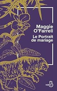 Couverture du livre Le portrait de mariage - Maggie Ofarrell