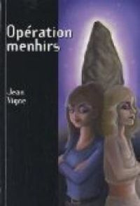 Jean Vigne - Opération menhirs