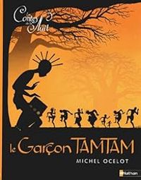 Couverture du livre Le garçon Tam-Tam - Michel Ocelot