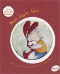 Couverture du livre Mon lapin Gus - Ludovic Flamant