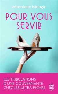 Couverture du livre Pour vous servir - Veronique Mougin