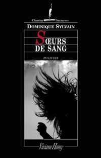 Couverture du livre Soeurs de sang - Dominique Sylvain